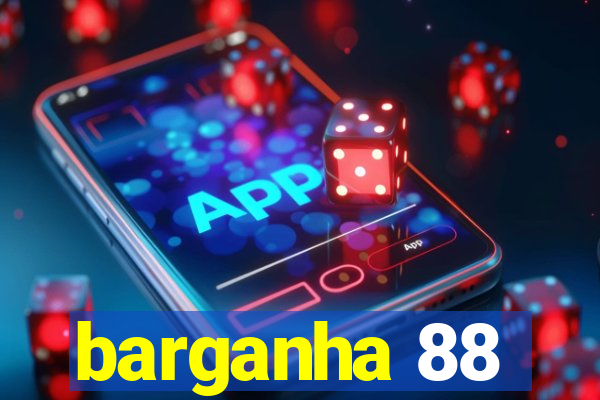 barganha 88